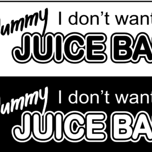 Mummy, I Don't want a Juice Bar - Vinyl Car Sticker